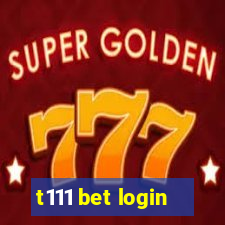 t111 bet login